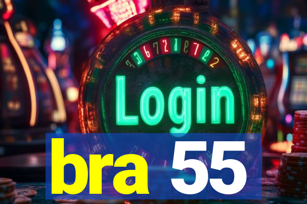 bra 55